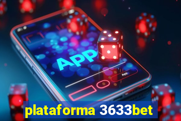 plataforma 3633bet